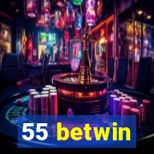 55 betwin